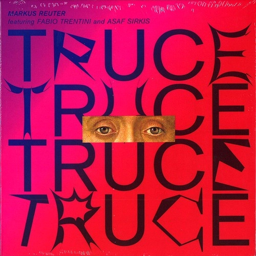 MARKUS REUTER / TRUCE