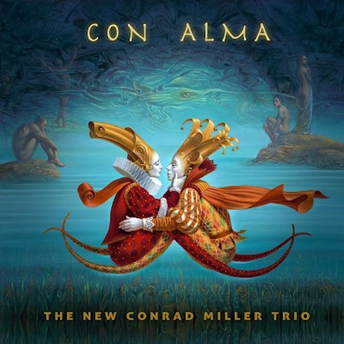 NEW CONRAD MILLER TRIO / CON ALMA