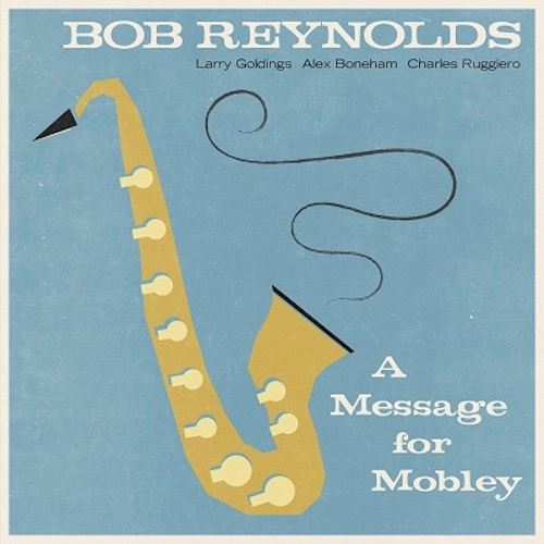 BOB REYNOLDS / ボブ・レイノルズ / MESSAGE FOR MOBLEY