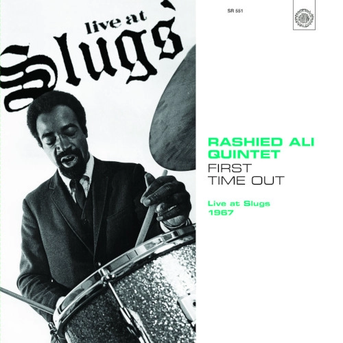 RASHIED ALI / ラシッド・アリ / FIRST TIME OUT: LIVE AT SLUGS 1967