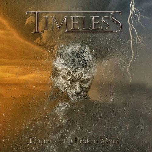 TIMELESS (Metal) / ILLUSIONS OF A BROKEN MIND