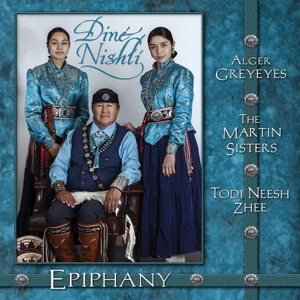 ALGER GREYEYES & THE MARTIN SISTERS & TODI NEESH ZHEE / EPIPHANY