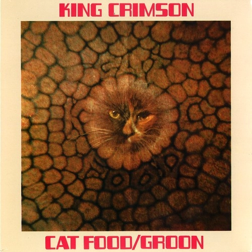 KING CRIMSON / キング・クリムゾン / CAT FOOD: 50TH ANNIVERSARY EDITION