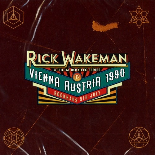 RICK WAKEMAN / リック・ウェイクマン / OFFICIAL BOOTLEG SREIES DISC 2: LIVE IN VIENNA 1990
