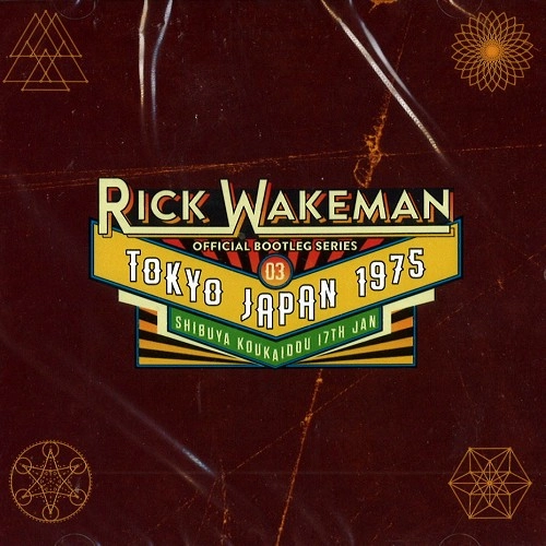 RICK WAKEMAN / リック・ウェイクマン / OFFICIAL BOOTLEG SREIES DISC 3: LIVE IN TOKYO 1975