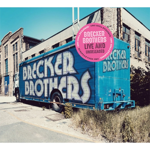 BRECKER BROTHERS / ブレッカー・ブラザーズ / LIVE AND UNRELEASED