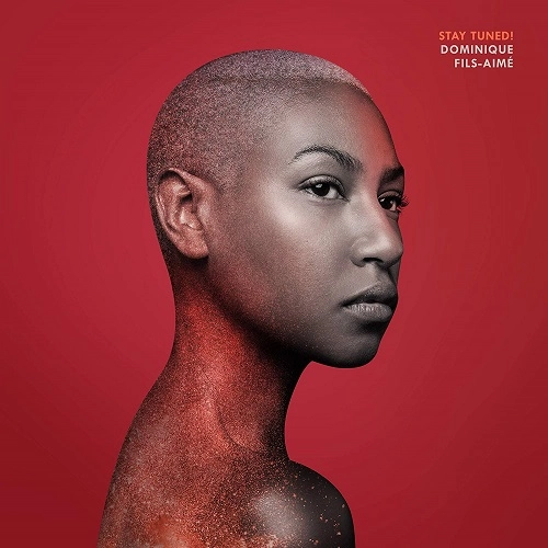 DOMINIQUE FILS-AIME / ドミニク・フィス・エメ / STAY TUNED!