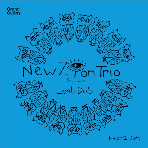 NEW ZION TRIO / ニュー・ザイオン・トリオ / ロスト・ダブ/ヒア・アイ・ヤハ / LOST DUB / HERE I JAH