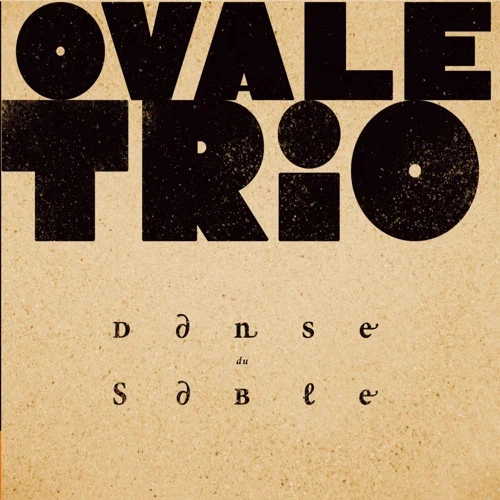 OVALE TRIO / DANSE DU SABLE