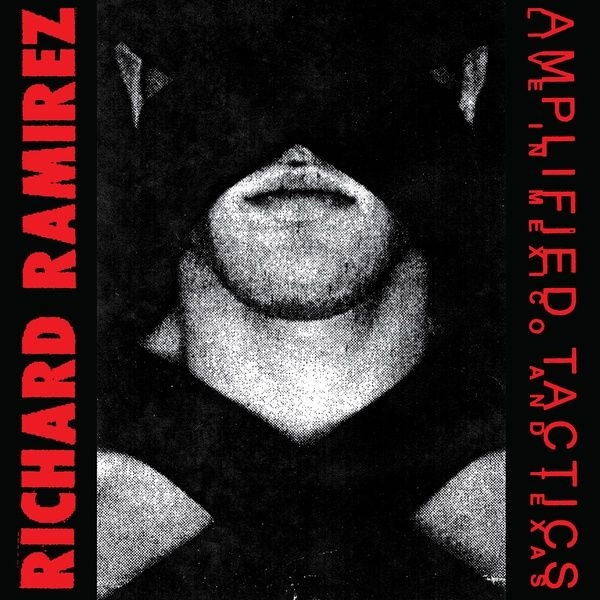 RICHARD RAMIREZ / AMPLIFIED TACTICS（2LP) / AMPLIFIED TACTICS (2LP)