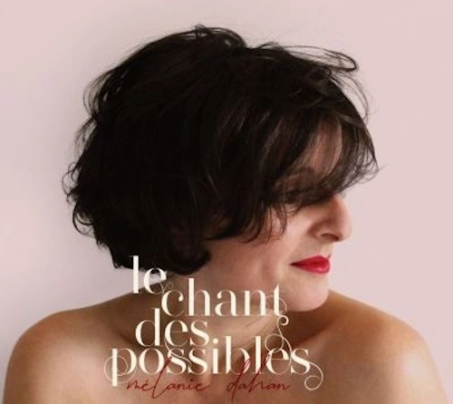 MELANIE DAHAN / メラニ・ダアン / LE CHANT DES POSSIBLES