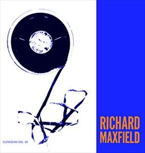 RICHARD MAXFIELD / リチャード・マックスフィールド / RICHARD MAXFIELD