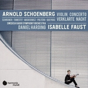 ISABELLE FAUST / イザベル・ファウスト / シェーンベルク:ヴァイオリン協奏曲 / 浄夜(弦楽六重奏版)