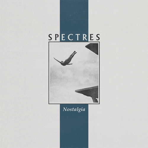 SPECTRES (CANADA) / NOSTALGIA