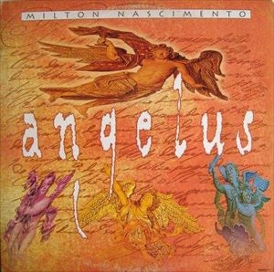 MILTON NASCIMENTO / ミルトン・ナシメント / ANGELUS