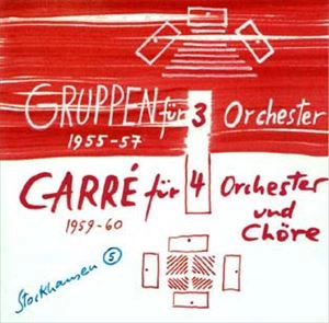 KARLHEINZ STOCKHAUSEN / カールハインツ・シュトックハウゼン / GRUPPEN / CARRE