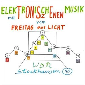KARLHEINZ STOCKHAUSEN / カールハインツ・シュトックハウゼン / ELEKTRONISCHE MUSIK MIT TONSZENEN VOM FREITAG AUS LICHT