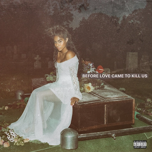 JESSIE REYEZ / BEFORE LOVE CAME TO KILL US
