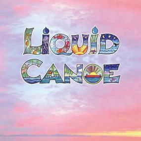 LIQUID CANOE / LIQUID CANOE