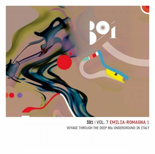 V.A. (CULT & MINOR  NEW WAVE) / 391 VOL.7 EMILIA ROMAGNA 1 VOYAGE THROUGH THE DEEP 80S UNDERGROUND