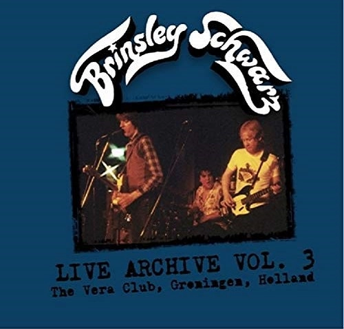 BRINSLEY SCHWARZ / ブリンズリー・シュウォーツ / ライヴ･アーカイヴVol.3～フローニンゲン1975