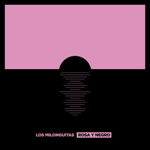 LOS MILONGUITAS / ロス・ミロンギタス / ROSA Y NEGRO