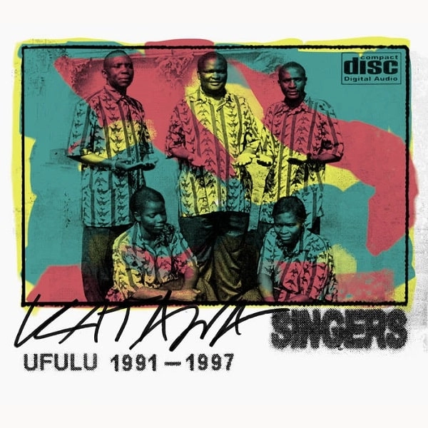 KATAWA SINGERS / カタワ・シンガーズ / UFULU 1991 -　1997 / UFULU 1991 - 1997