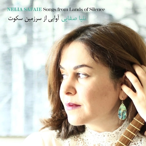 NELIA SAFAI / ネリア・サファイ / SONGS FROM LANDS OF SILENCE