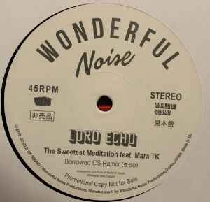 LORD ECHO / ロード・エコー / SWEETEST MEDITATION (BORROWED CS REMIX)