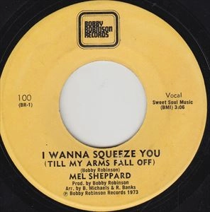 MEL SHEPPARD / I WANNA SQUEEZE YOU (TILL MY ARMS FALL OFF)