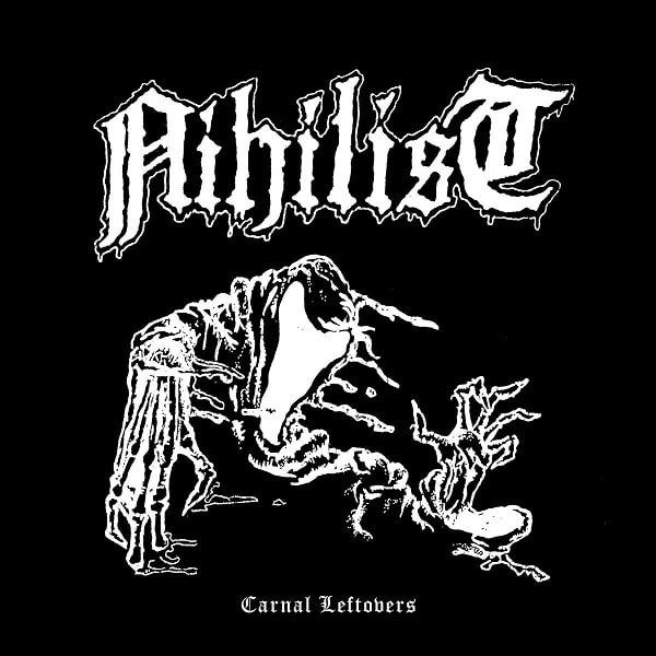 NIHILIST / CARNAL LEFTOVERS