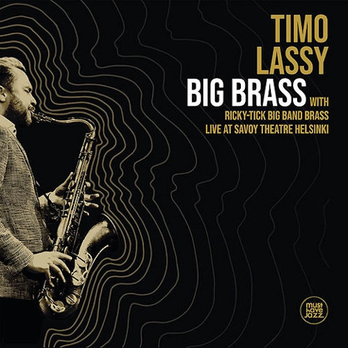 TIMO LASSY / ティモ・ラッシー / BIG BRASS (LIVE AT SAVOY THEATRE HELSINKI)