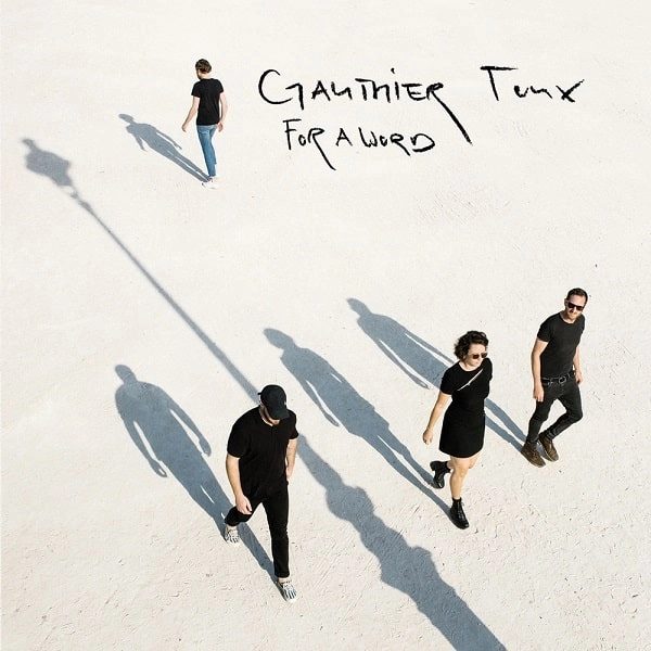 GAUTHIER TOUX / ゴーティエ・トゥー / FOR A WORD