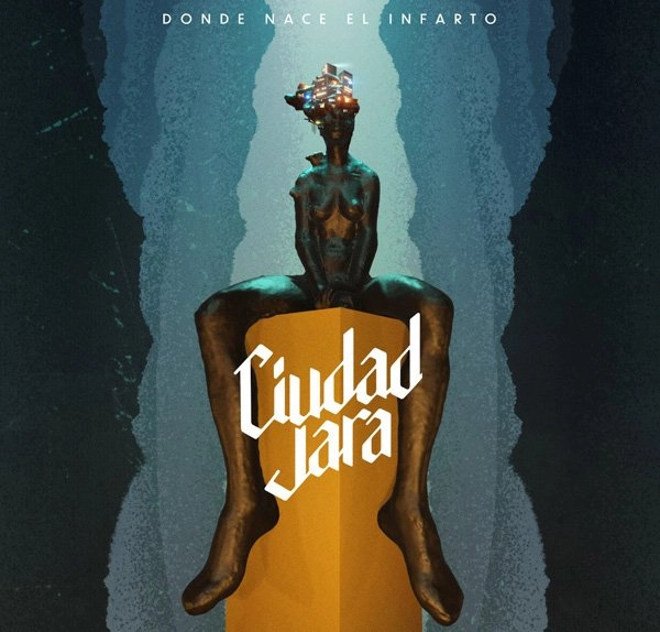CIUDAD JARA / シウダ・ハラ / DONDE NACE EL INFARTO