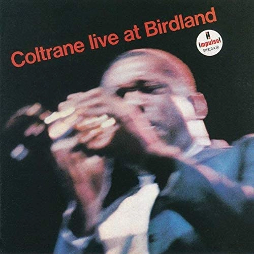 JOHN COLTRANE / ジョン・コルトレーン / ライヴ・アット・バードランド / LIVE AT BIRDLAND