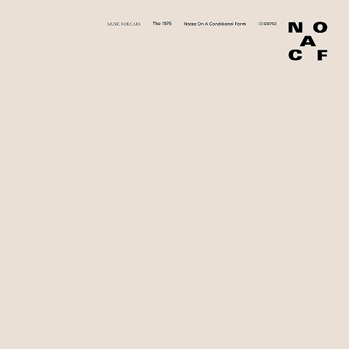 THE 1975 / NOTES ON A CONDITIONAL FORM / 仮定形に関する注釈