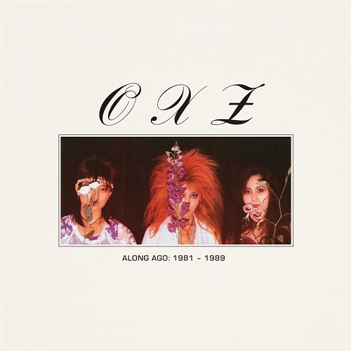 OXZ / ALONG AGO: 1981-1989 (LP)
