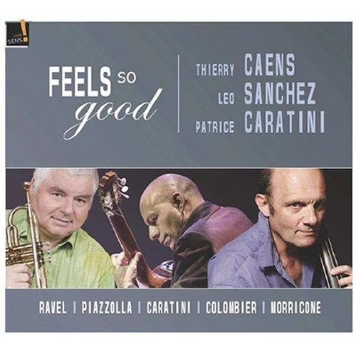 THIERRY CAENS / ティエリー・カンス / FEEL SO GOOD