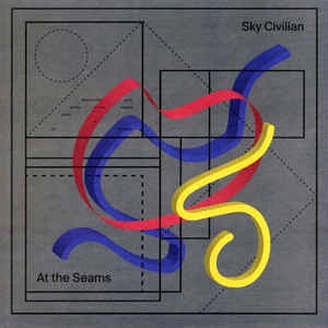 SKY CIVILIAN / AT THE SEAMS