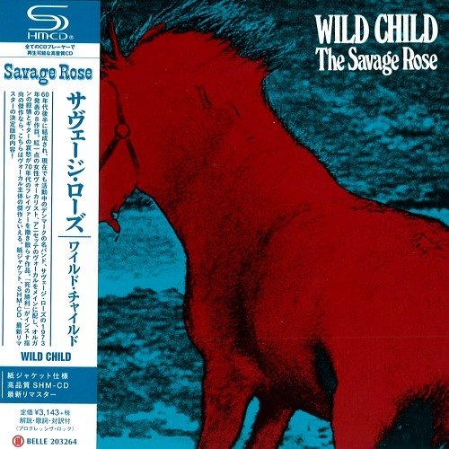SAVAGE ROSE / サヴェージ・ローズ / ワイルド･チャイルド（紙ジャケット SHM-CD） / WILD CHILD