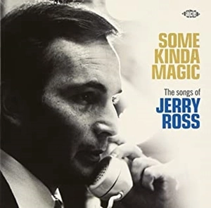 (オムニバス) / SOME KINDA MAGIC THE SONGS OF JERRY ROSS / サム・カインダ・マジック <ソングス・オブ・ジェリー・ロス>