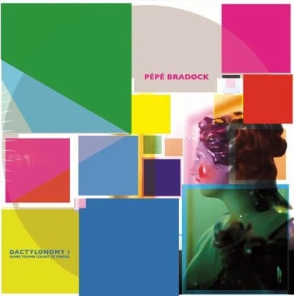 PEPE BRADOCK / ペペ・ブラドック / DACTILONOMY I