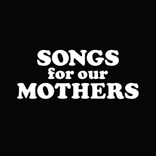 FAT WHITE FAMILY / ファット・ホワイト・ファミリー / Songs for our MOTHERS / SONGS FOR OUR MOTHERS