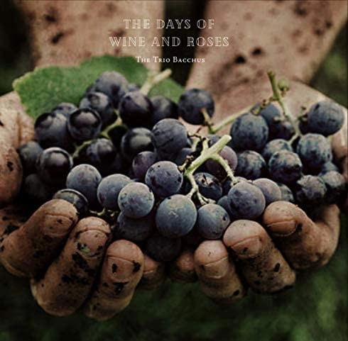 TRIO BACCHUS / トリオ・バッカス / Days Of Wine And Roses