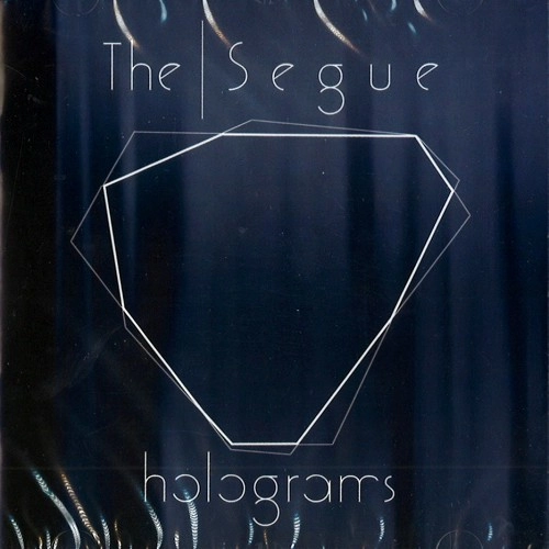 THE SEGUE (PROG) / THE SEGUE / HOLOGRAMS