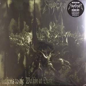 EMPEROR / エンペラー / ANTHEMS TO THE WELKIN AT DUSK