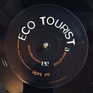 ECO TOURIST / WILD LETTUCE / DOWNTOWN CHIC