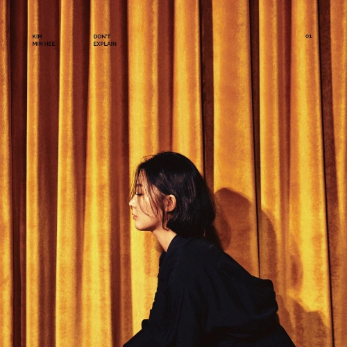 KIM MIN HEE / キム・ミニ / DON'T EXPLAIN