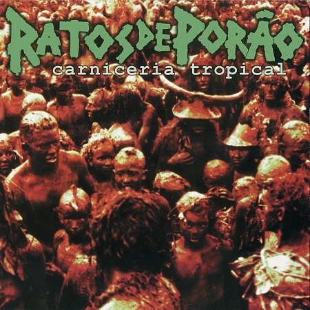 RATOS DE PORAO / ハトス・ヂ・ポラォン / CARNICERIA TROPICAL (LP/DIE-HARD EDITION)
