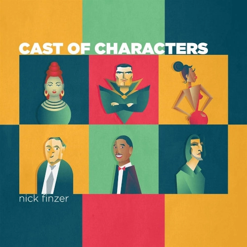 NICK FINZER  / ニック・フィンツァー / CAST OF CHARACTERS